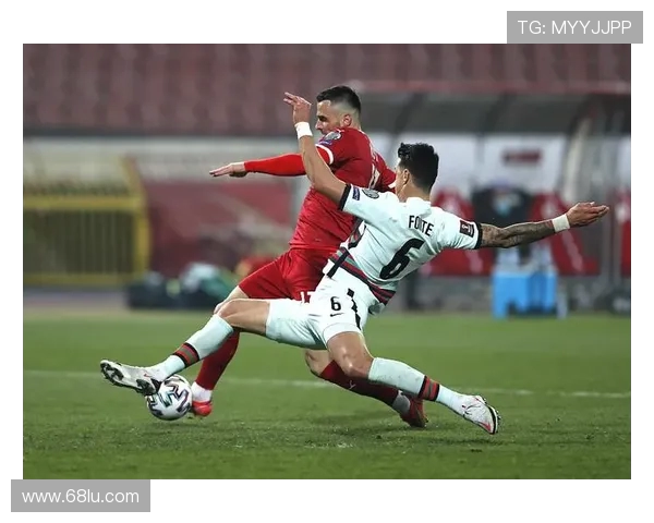 2019年葡萄牙与塞尔维亚激战回顾：精彩瞬间与战术分析